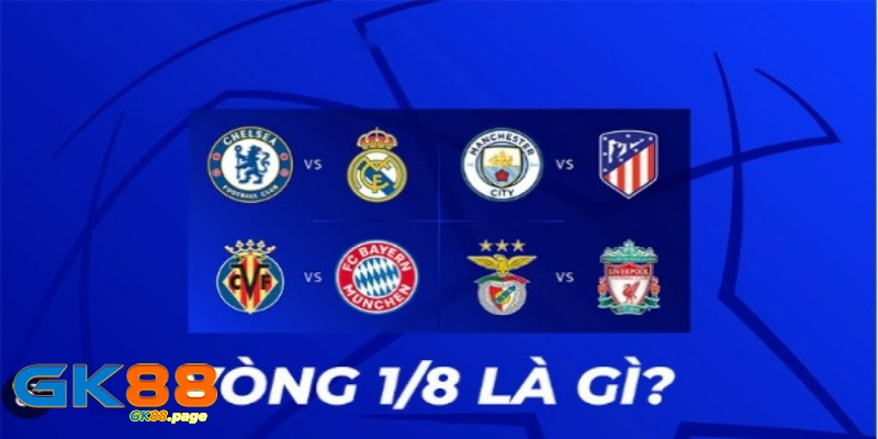 Vòng 1/8 là gì? Một số thông tin cơ bản cần hiểu rõ 3 Vòng 1/8 trong bóng đá