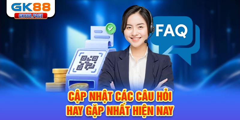 cap-nhat-cac-cau-hoi-hay-gap-nhat-hien-nay