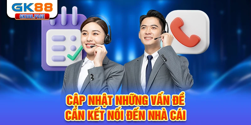 cap-nhat-nhung-van-de-can-ket-noi-den-nha-cai