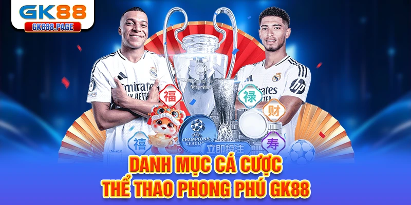 danh-muc-ca-cuoc-the-thao-phong-phu-gk88