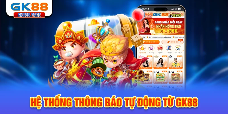 he-thong-thong-bao-tu-dong-tu-gk88