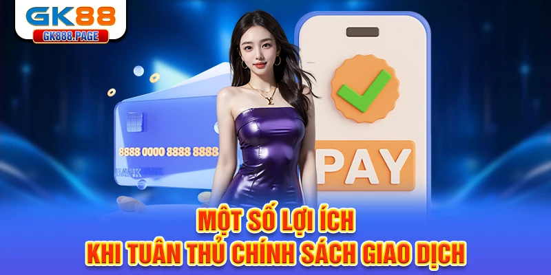 mot-so-loi-ich-khi-tuan-thu-chinh-sach-giao-dich