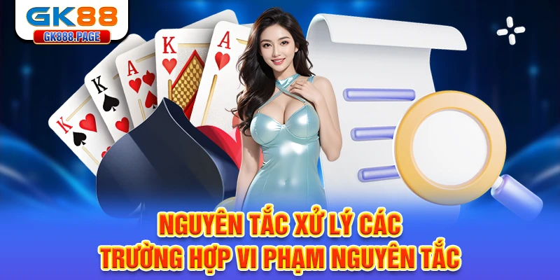 nguyen-tac-xu-ly-cac-truong-hop-vi-pham-nguyen-tac