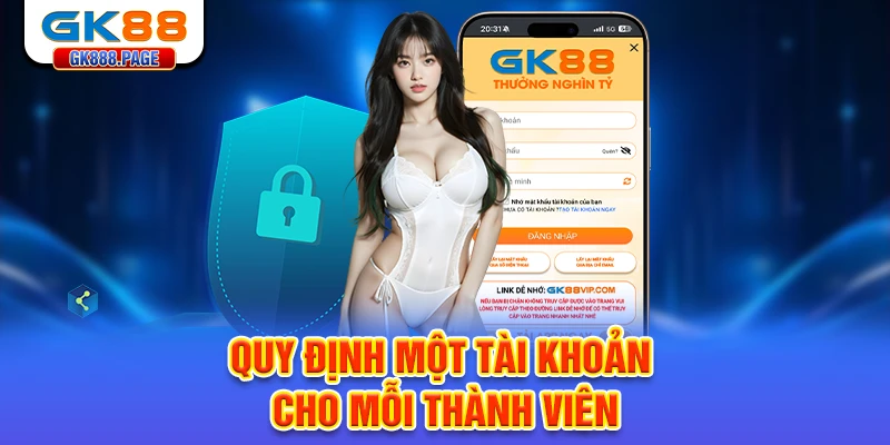 quy-dinh-mot-tai-khoan-cho-moi-thanh-vien